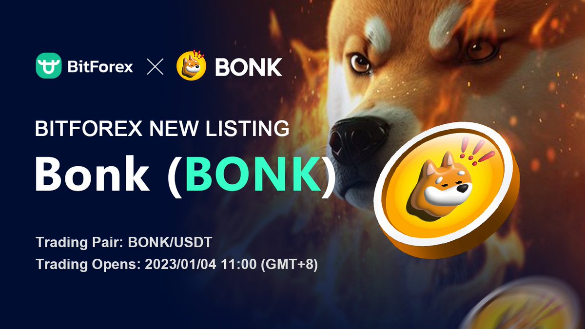 bitforexcom's tweet image. 🌟New Listing🌟

🎉We're delighted to announce the listing of Bonk (BONK) @bonk_inu on BitForex!

⏰Time: 2023/01/04 11:00 (GMT+8)
👉Join BitForex: bit.ly/3NLT85t

Happy trading!

🔗More details: bit.ly/3jSGsjW
#BitForex #BONK #SOL #newlisting
