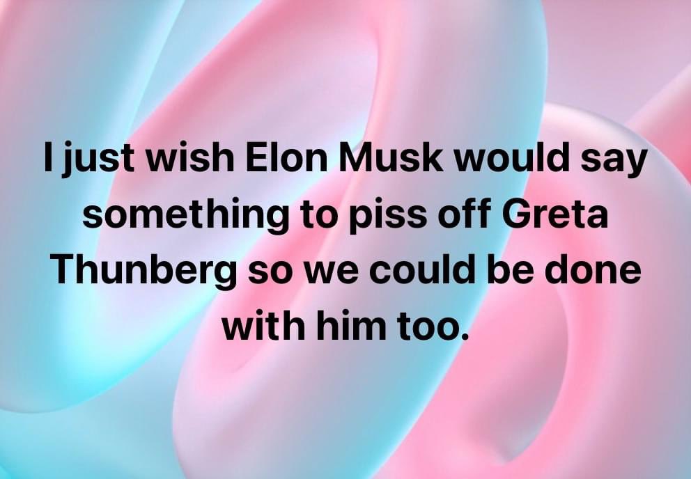 My final thought for the night.
#ElonMuskIsATroll