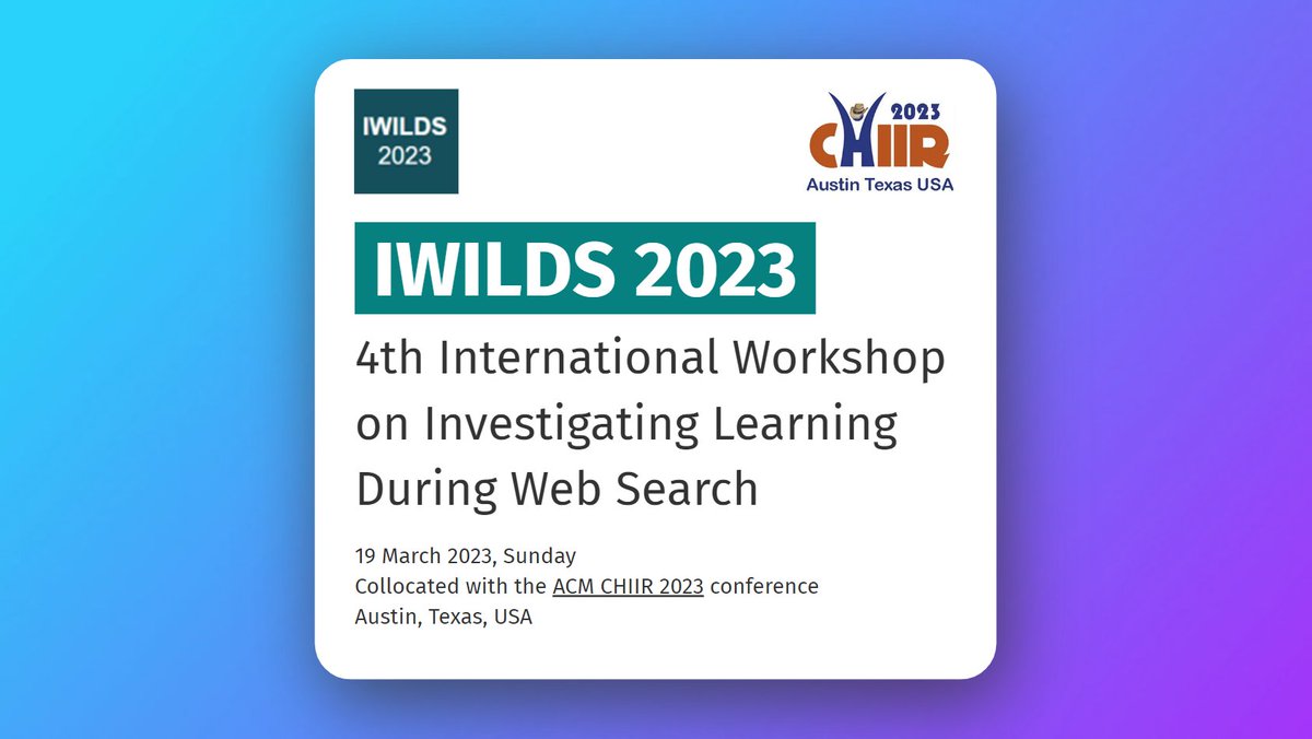 @lakconference and @circls_org communities, come join us at the #IWILDS workshop at #CHIIR2023. We are an interdisciplinary venue to understand learning that happens during Web Search #SearchAsLearning. We are TWO days after #LAK2023, at @UTAustin, TX!
iwilds2023.wordpress.com