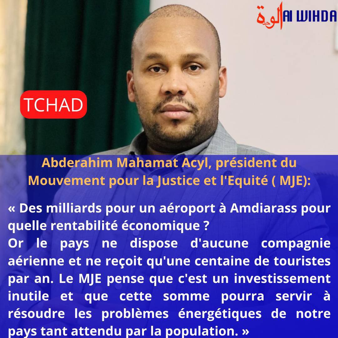 🇹🇩 Construction de l'aéroport d'Amdjarass : le président du MJE Abderahim Mahamat Acyl “pense que c'est un investissement inutile”. #Tchad👇