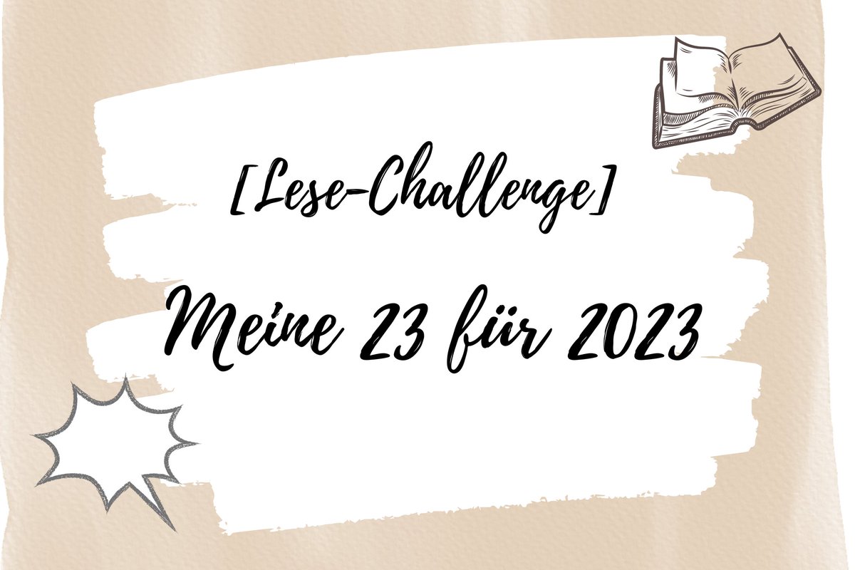 booksandphobia's tweet photo. [Lese-Challenge] Meine 23 für 2023 https://t.co/NZG52uk6yw 

Auch dieses Jahr versuche ich mich an dieser Challenge und hoffe, sie diesmal auch zu schaffen 😁

#lesechallenge #23für2023 #subabbau https://t.co/P7ZyzeR2zB