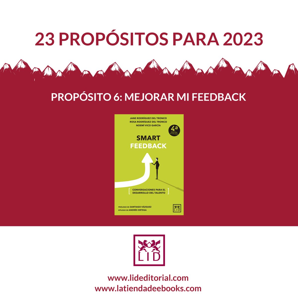 Propósito 6 para 2023: MEJORAR MI FEEDBACK

Para ello te proponemos una #lectura:
1️⃣ #SmartFeedback, de <a href="/JanedelTronco/">Jane del Tronco</a> <a href="/RosadelTronco/">Rosa R. del Tronco</a> <a href="/_TIRURIRU_/">Noemí Vico 🏡😷 ⭐️⭐️</a> 

⛰️23 propósitos para 2023👇lideditorial.com/23-propositos-…

<a href="/AlmuzaraLibros/">Almuzaralibros</a> <a href="/Disbook_es/">Disbook</a> #Propósitos #Feedback #Comunicación