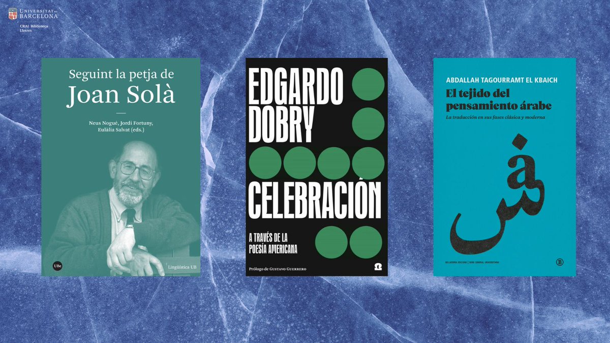 Novetats d'obres de professorat de <a href="/FilComUB/">Filologia i Comunicació UB</a>:

➖Seguint la petja de Joan Solà / <a href="/NeusNogue/">Neus Nogué Serrano</a>, Jordi Fortuny, Eulàlia Salvat
➖Celebración: a través de la poesía americana / <a href="/EdgardoDobry/">Edgardo Dobry</a> 
➖El tejido del pensamiento árabe / Abdallah Tagourramt El Kbaich

ℹ️ wp.me/p2dPV-8sw
