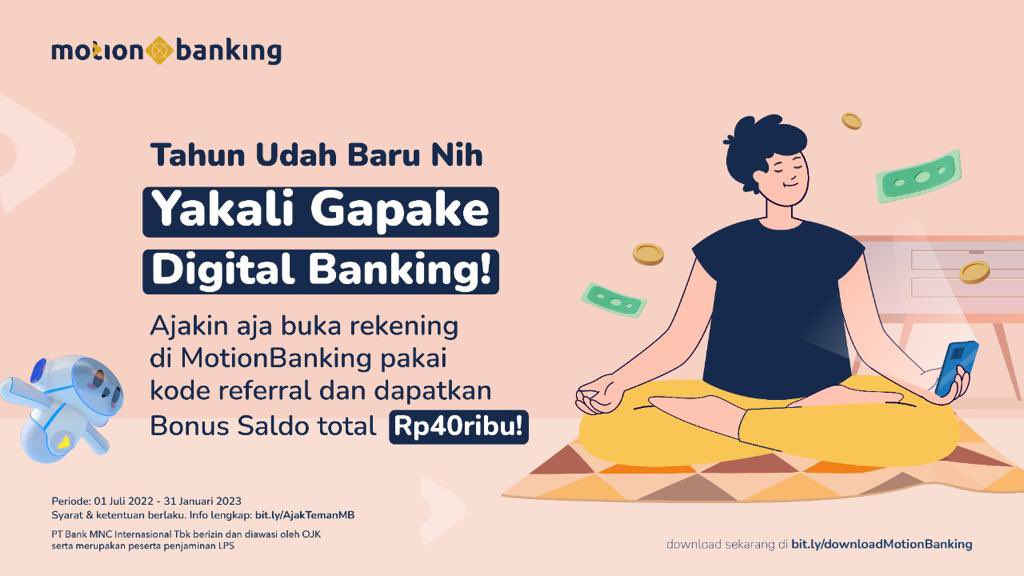 MotionBankID's tweet image. Saatnya Berbuah Baik!

Nikmati BONUS SALDO cukup ajakin siapa aja buka tabungan di MotionBanking pakai kode refferal kamu sesuai ketentuan.

Cuan abis!

Info: bit.ly/AjakTemanMB

#MotionBanking #MNCBank #BonusSaldo #Cuanabis