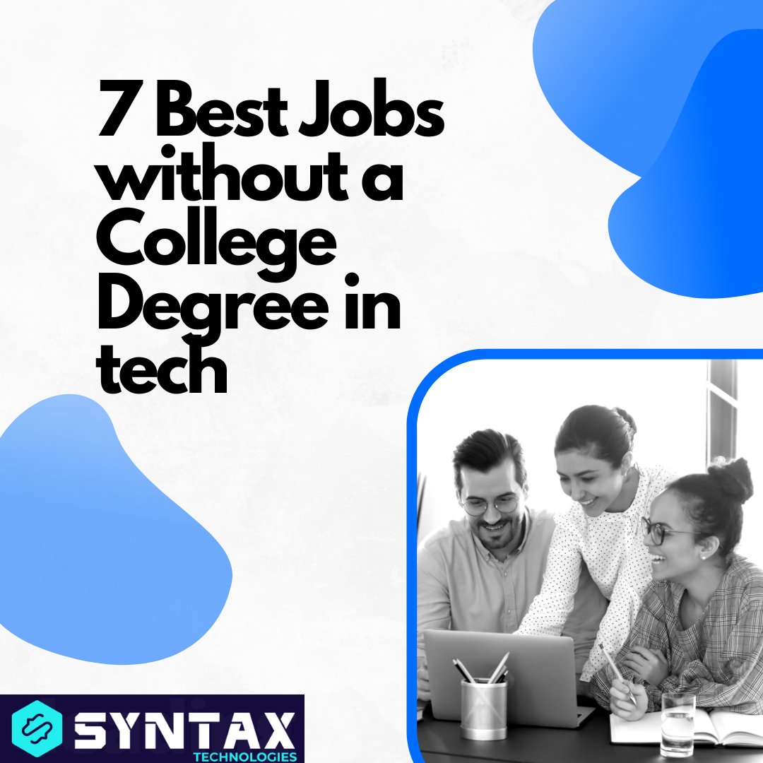 SyntaxTechnolo5's tweet image. 7 Best Jobs without a College Degree in tech
Read the full blog at bit.ly/3WJ3F6F
#bestjobs #techjobs