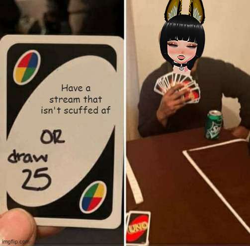 ChirpyDragoness's tweet photo. one of these days, we will have a stream with no scuff! I'm determined to make it happen! #vtuber #envtuber #streamer #twitch #egirl #animegirl #streamerhumor #streamermeme #meme https://t.co/Bt8qgwOXVF