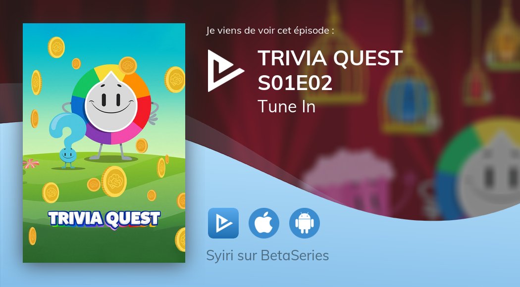 Syiri6's tweet photo. Je viens de regarder Trivia Quest S01E02 ! Avis prochainement sur https://t.co/YmDlwVwN0e :) https://t.co/LfsI1oBkxo