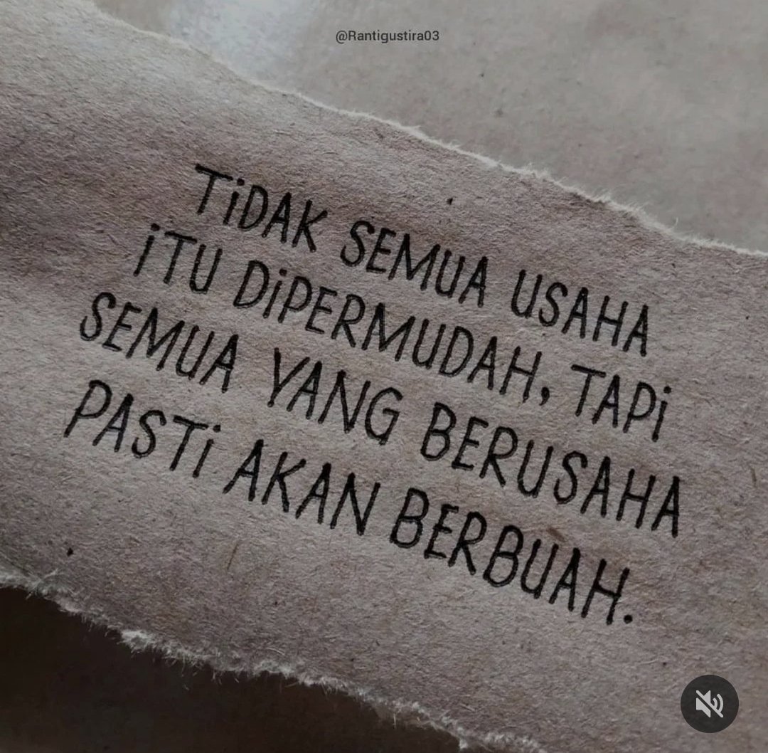 Semua perlu proses ... dan pasti akan berbuah ..