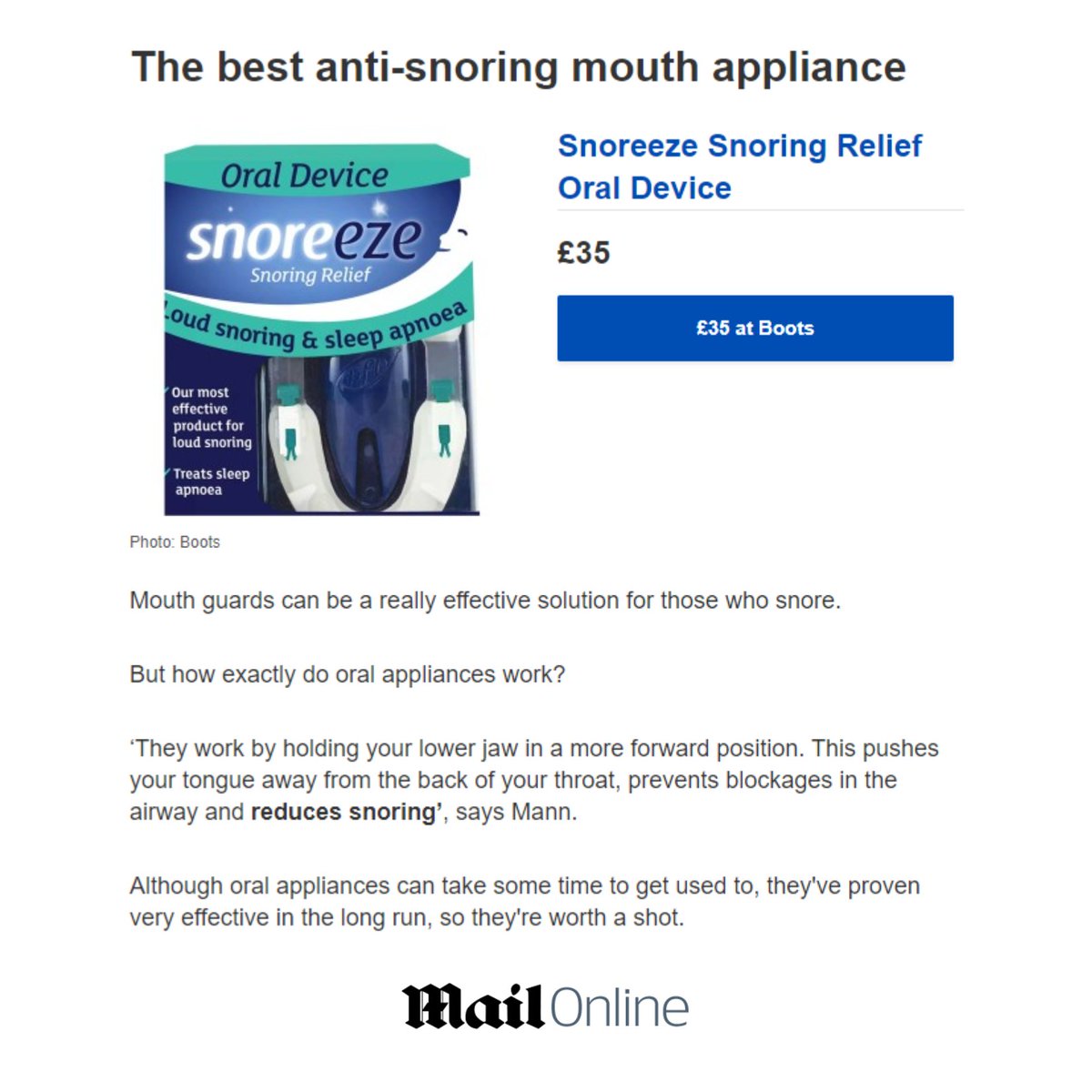 Did you see that our Snoreeze Oral Device was mentioned by the <a href="/MailOnline/">Mail Online</a>? It was selected as “The best anti-snoring mouth appliance”. Find out how it can reduce your snoring: ow.ly/qCkx50MimVP
 
#snoring #SleepApnoea #OSA #OralDevice #DailyMail #PressCoverage #sleep