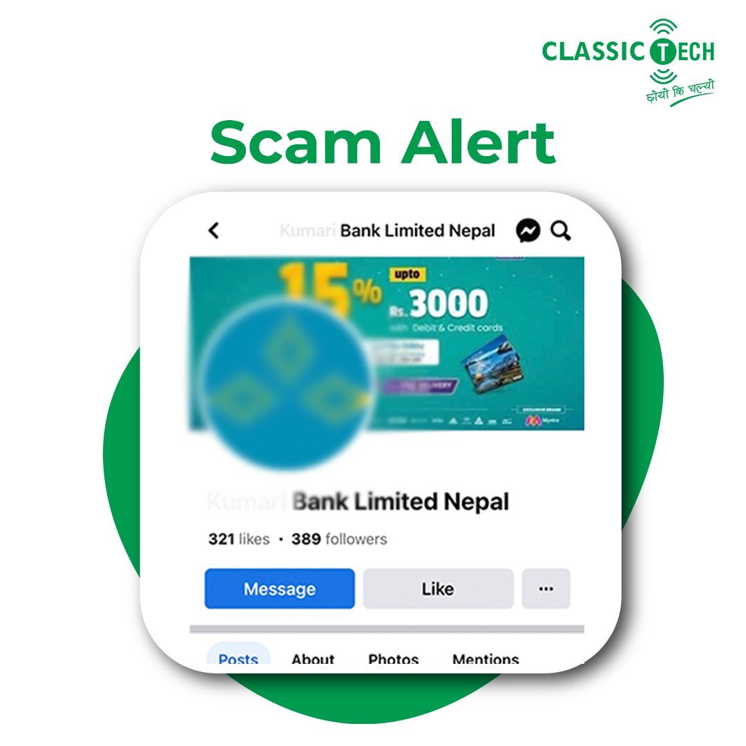 ClassicTechNP's tweet photo. Scam Alert!!
Fake social media accounts on the name of different banks and financial institutions are found to be created that are phishing people. Do not share your card , bank details and OTP to unknown calls or messages.
#ClassicTech #Aware #Frauds https://t.co/KijsLc2Mam
