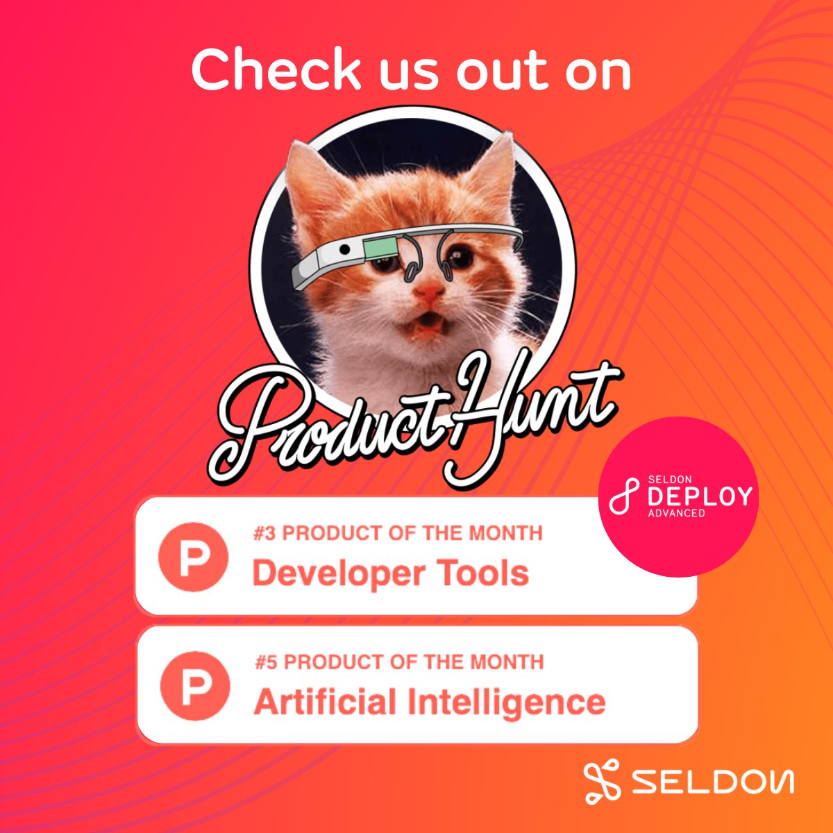Exciting news! 🎉 Seldon Deploy Advanced has been awarded... #3 Developer Tools product of the month #5 Artificial Intelligence product of the month If you haven't tried out our tools yet, now is the perfect time. Check us out on Product Hunt here: buff.ly/3Gi4s7m