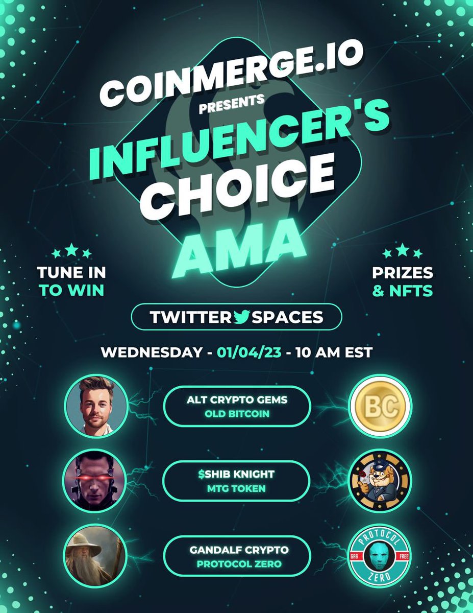 📢CoinMerge.io Presents Our Influencer’s Choice #AMA💥

🗣Hosts:
<a href="/coinmerge/">CoinMerge</a>
<a href="/A1_STRIVE/">A 1</a>
<a href="/AltCryptoGems/">Sjuul | AltCryptoGems</a>
<a href="/gandalfcryptto/">GandalfCrypto</a>
<a href="/army_shiba/">$SHIB KNIGHT</a>

🛠Projects:
@OldBTCErc
<a href="/_nogas/">PROTOCOL ZERO</a>
<a href="/MTG_DAO/">MTG Token - $MTG</a>

#NFT #Giveaways 🎉
✅Follow All
✅Like 🏷 RT
✅Tune In👇
x.com/i/spaces/1Mnxn…