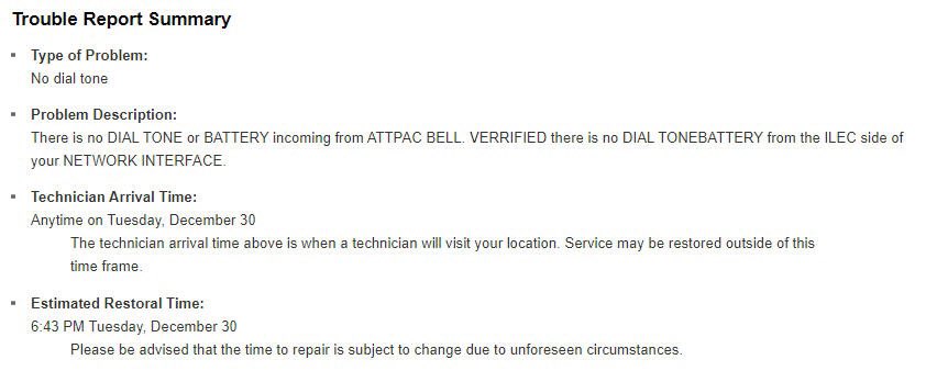 guywaters's tweet photo. @ATTHelp Reported NO DIAL TONE (January 2, 2023) to https://t.co/LE6PtEyOCQ.  Automated response estimates restoral time is 6:43 PM, Tuesday, December 30.  Since December 30, doesn't fall on Tuesday until 2025, we can expect it to take THREE YEARS for our service to be RESTORED? https://t.co/rBYQ1rvOMY