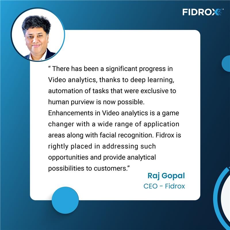 Our CEO speaks about the progress of Video Analytics at Fidrox and how it is a game changer in providing analytical possibilities for enhancing the management and security of Enterprises!
#CEOSpeaks #LeadershipSpeak #Growth #Progress #Innovation #Fidrox