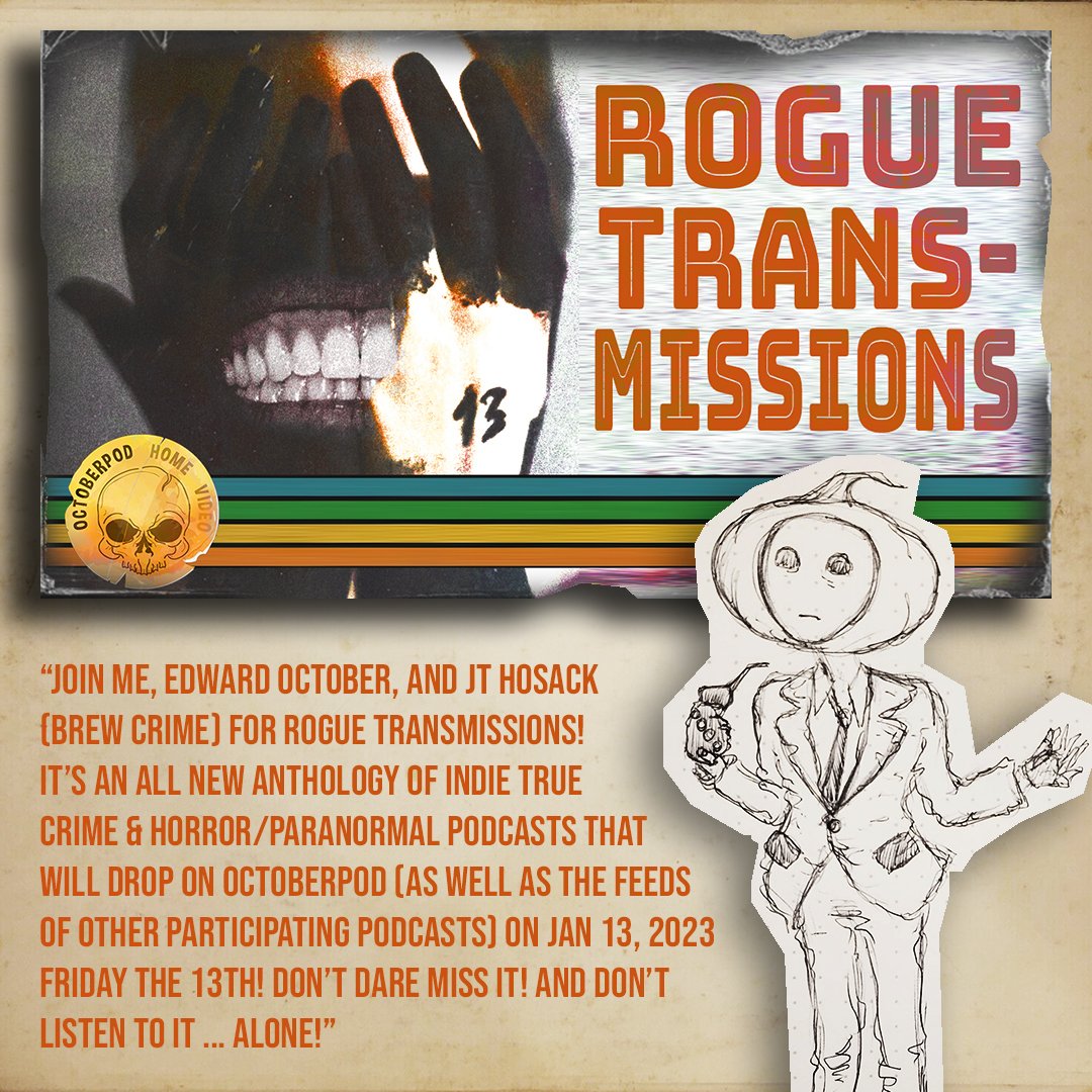 Octoberpod (@octoberpodvhs) on Twitter photo Don't say we didn't warn you. If the #FridayThe13th jinx doesn't get you, our #roguetransmissions will!
Listen for it 1/13/23 on Octoberpod AM <a href="/brewcrime/">Brew Crime Podcast</a> <a href="/ourtruecrimepod/">OurTrueCrimePodcast</a> <a href="/ReverieCrimePod/">Paige🎙️</a> <a href="/CuriousCatPodca/">Curious Cat Podcast✨</a> @serial_napper <a href="/SCSK_podcast/">Spine Chillers and Serial Killers</a> or @MissionSpooky wherever you get #podcasts Don't say we didn't warn you. If the #FridayThe13th jinx doesn't get you, our #roguetransmissions will!
Listen for it 1/13/23 on Octoberpod AM <a href="/brewcrime/">Brew Crime Podcast</a> <a href="/ourtruecrimepod/">OurTrueCrimePodcast</a> <a href="/ReverieCrimePod/">Paige🎙️</a> <a href="/CuriousCatPodca/">Curious Cat Podcast✨</a> @serial_napper <a href="/SCSK_podcast/">Spine Chillers and Serial Killers</a> or @MissionSpooky wherever you get #podcasts
