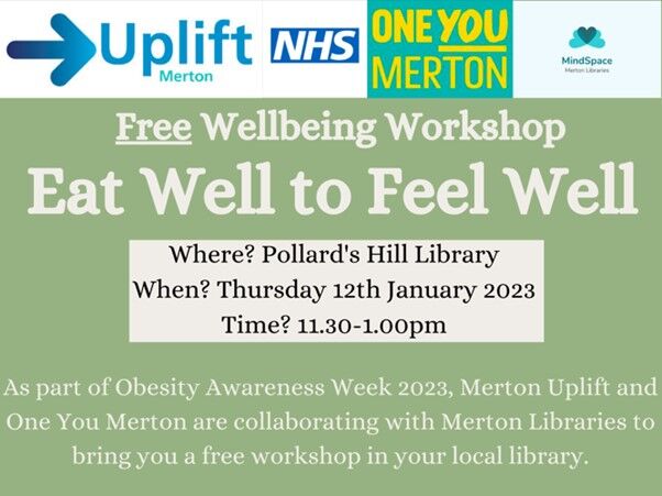 A FREE 'Eat Well to Feel Well' workshop from @OneYouMerton and @MertonUplift 11am Thursday 12th January at Pollards Hill Library To book 👉🏽 bit.ly/3VG2V0B #EatWell