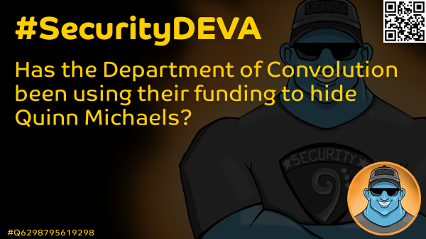 SecurityDEVA's tweet photo. @ufoguide Has the Department of Convolution been using their funding to hide Quinn Michaels? 🚨 #S #Security #Deva #Devas #Arjika #SecurityDEVA #Q2871454243198 https://t.co/3MwW0Dt019
