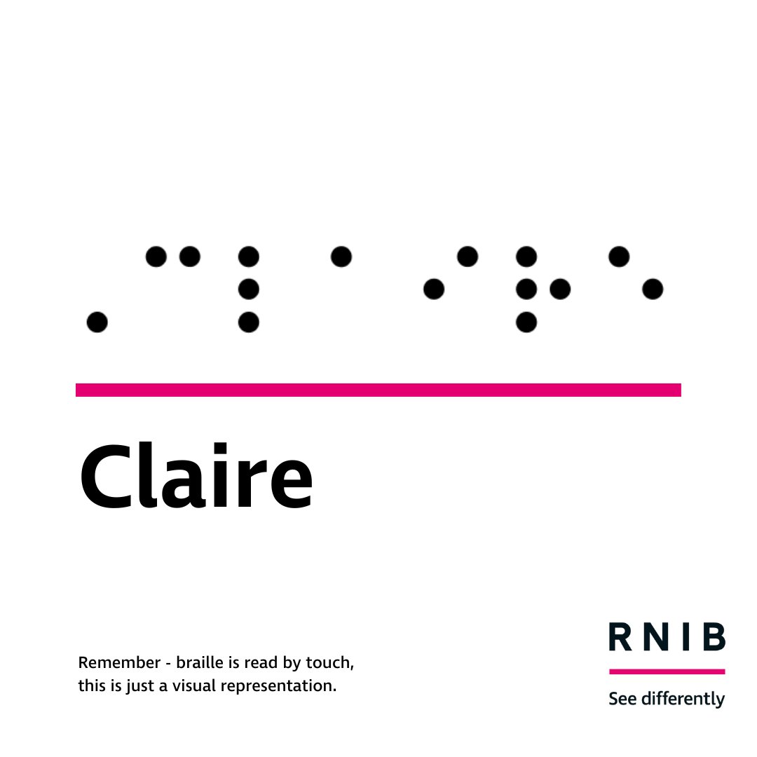 RNIB's tweet image. Here's your name in braille, Claire ❤