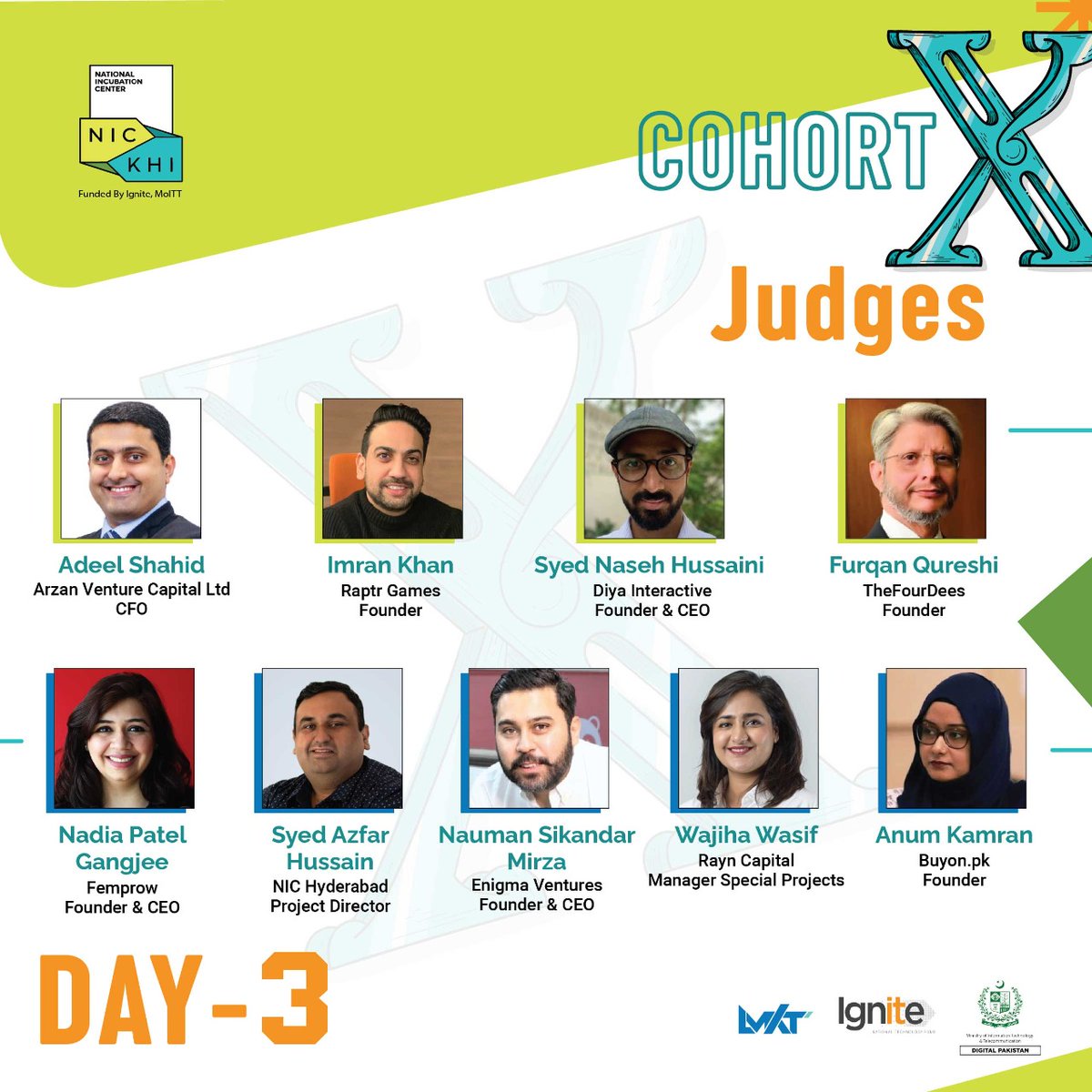 Our panel of industry experts, for day 3, can't wait to see the innovative ideas and solutions proposed by our amazing Cohort X startups. 
Follow us on social media for all the latest updates and don't miss out on the action! 
#NICKarachi #cohortX