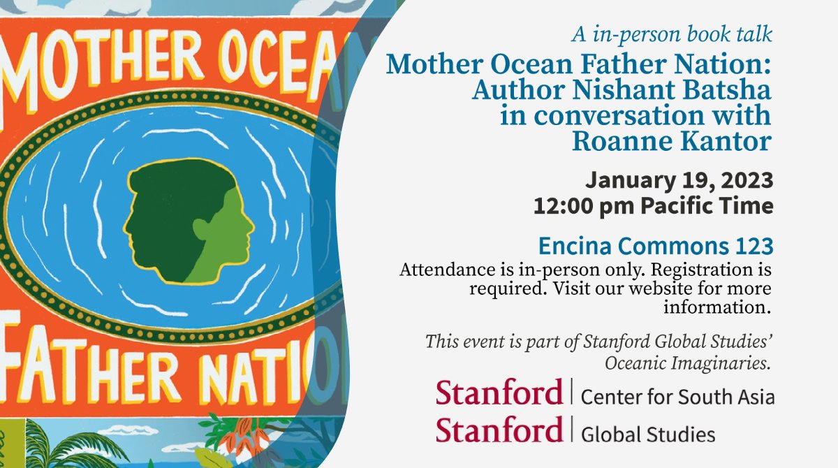 Register (in comments) for this in-person only event on January 19th at noon. Nishant Batsha in conversation with Roanne Kantor about his book Mother Ocean, Father Nation. Cosponsored by <a href="/StanfordGlobal/">Stanford Global Studies</a>