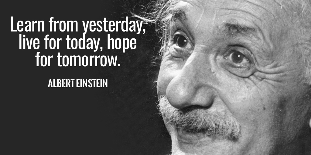 RT @tim_fargo: Learn from yesterday, live for today, hope for tomorrow. - Albert Einstein #quote
#WednesdayWisdom https://t.co/44j8z8bUDR