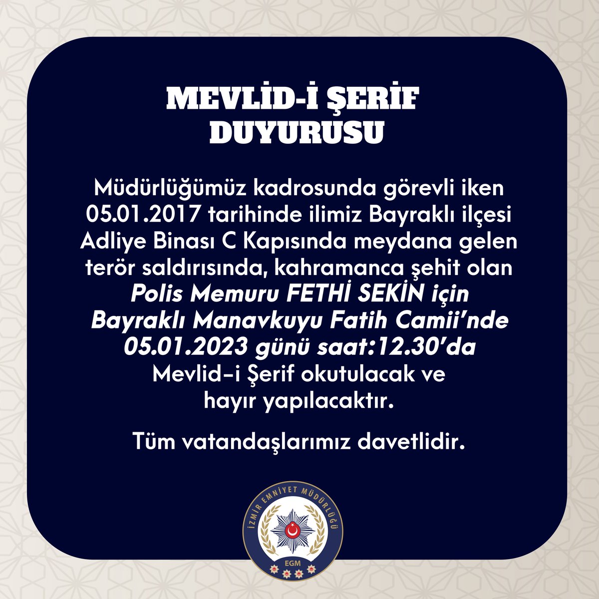Kahraman Şehidimiz Fethi Sekin için okutulacak Mevlid-i Şerif programına tüm vatandaşlarımız davetlidir.

🗓️ Tarih: 05.01.2023 
🕕 Saat: 12.30
📍 Bayraklı Manavkuyu Fatih Camii