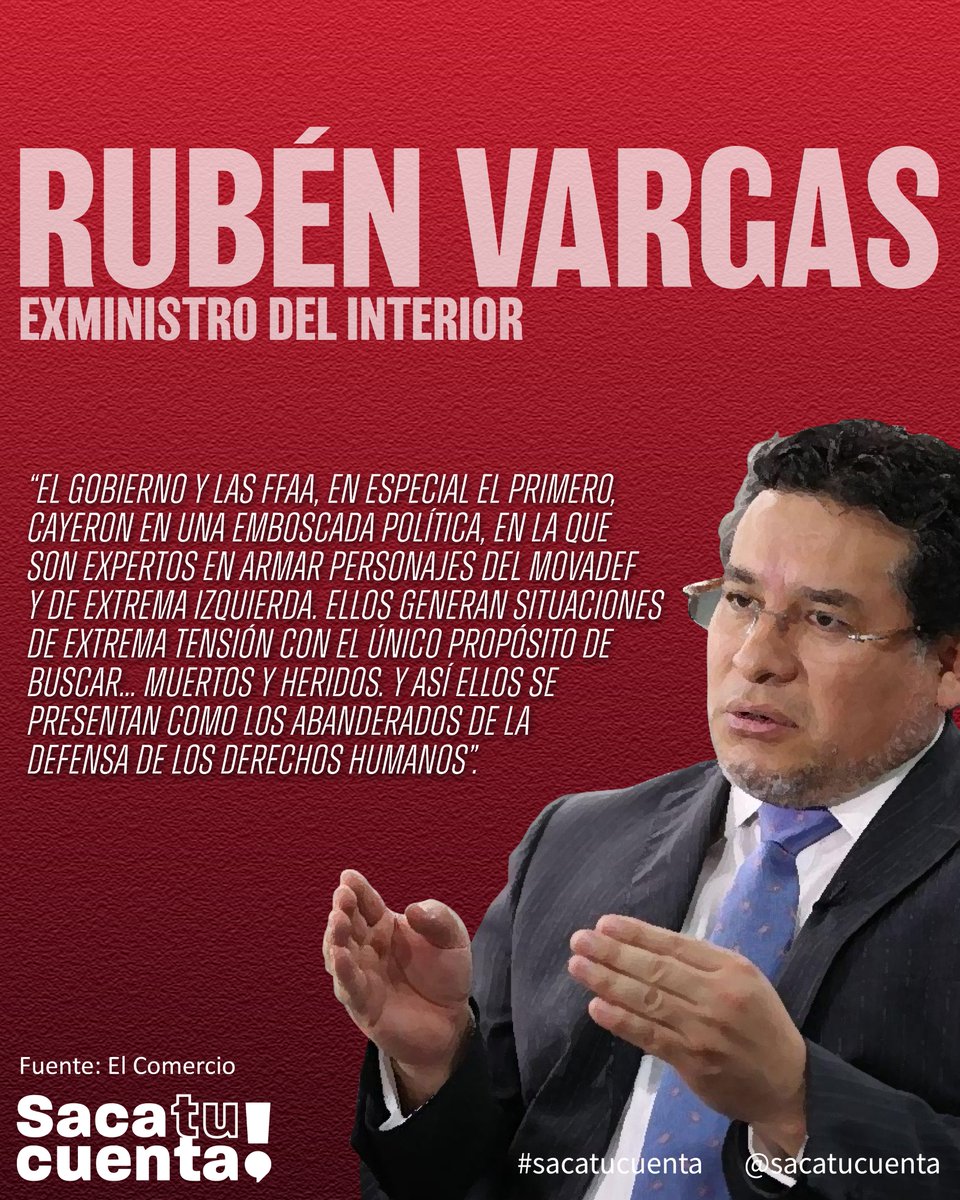 “El Gobierno y las FFAA, en especial el primero,
cayeron en una emboscada política, en la que
son expertos en armar personajes del Movadef
y de extrema izquierda. Ellos generan situaciones
de extrema tensión con el único propósito de
buscar... muertos y heridos”.