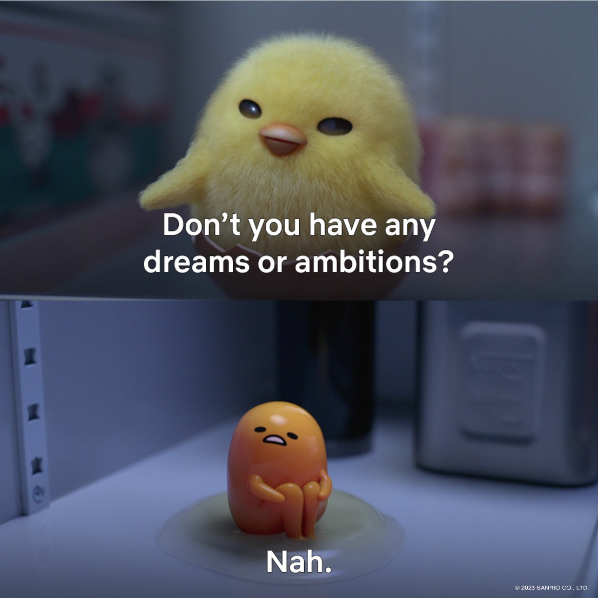 gudetamatweets's tweet photo. when people ask about my 2023 resolutions…
 
📺️ : gudetama: an eggcellent adventure only on @netflix https://t.co/Ygw0F0OXR1