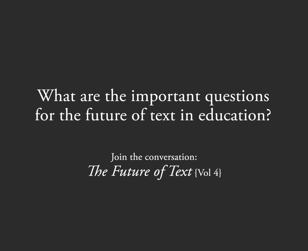 TheFutureofText's tweet photo. As we start the year we start work on volume 4 of 'The Future of Text', focusing on education. 

Who should we invite to present and write?

https://t.co/4YwGJjD9A1 https://t.co/YhgRKAdUoY