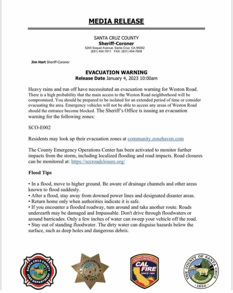 Santa Cruz SO (@santacruzso1) on Twitter photo ⚠️EVACUATION WARNING⚠️
January 4, 2023 10:00am
The Sheriff’s Office is issuing an evacuation warning for the following zones:
SCO-E002
Residents may look up their evacuation zones at community.zonehaven.com
<a href="/CALFIRECZU/">CAL FIRE CZU</a> <a href="/sccounty/">Santa Cruz County</a> ⚠️EVACUATION WARNING⚠️
January 4, 2023 10:00am
The Sheriff’s Office is issuing an evacuation warning for the following zones:
SCO-E002
Residents may look up their evacuation zones at community.zonehaven.com
<a href="/CALFIRECZU/">CAL FIRE CZU</a> <a href="/sccounty/">Santa Cruz County</a>