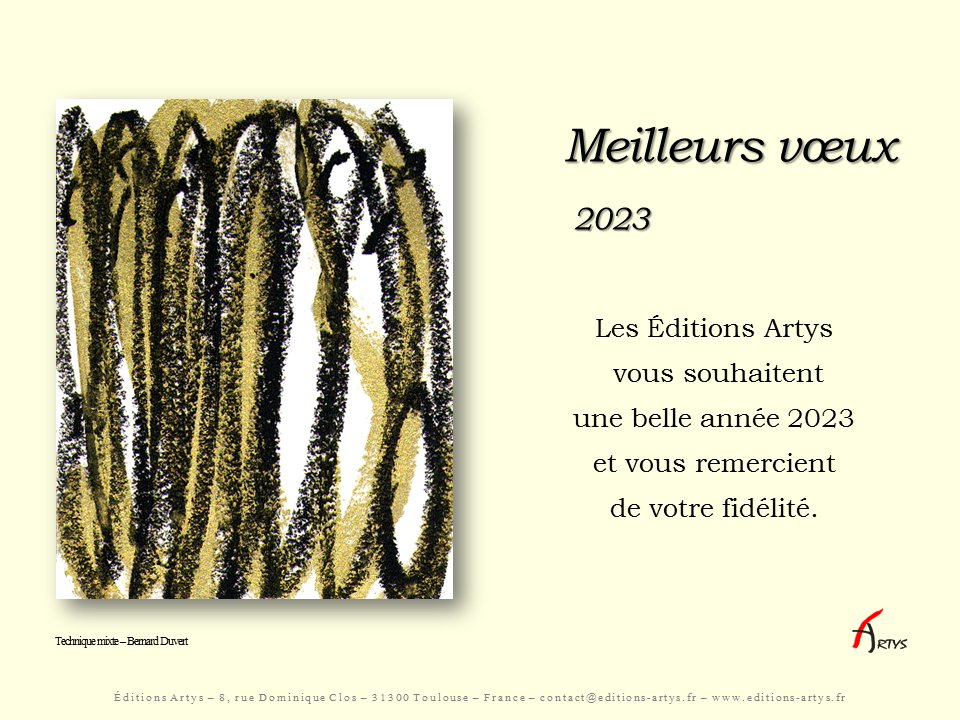 EditionsArtys's tweet photo. Les Editions Artys vous souhaitent une belle année 2023 et vous remercient de votre fidélité.
#editionsartys #voeux2023 https://t.co/lmoQ4m5zql