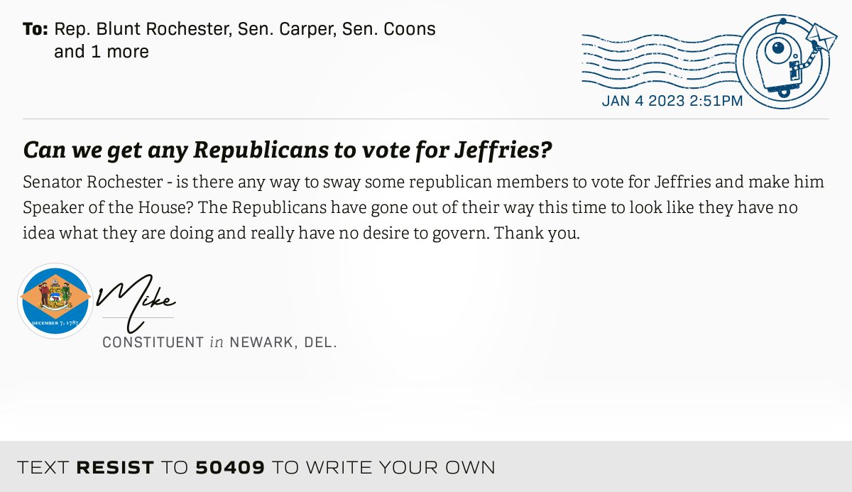 openletterbot's tweet photo. 📬 I delivered “Can we get any Republicans to vote for Jeffries?” from Mike, a constituent in Newark, Del., to @RepLBR, @SenatorCarper, @ChrisCoons and 1 more #DEpolitics
📝 Write your own: https://t.co/z5540KoPID https://t.co/LbHVagHcHN