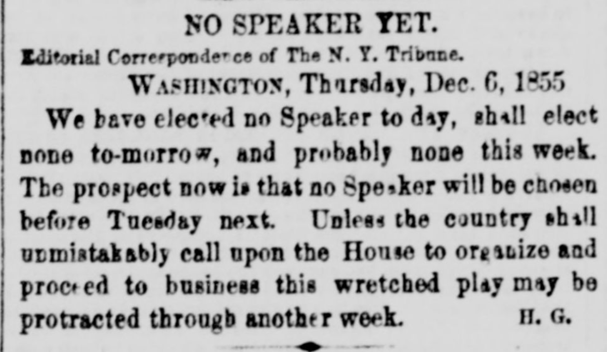 December 7, 1855: We have elected no Speaker to day, shall elect none to-morrow, and probably none this week.