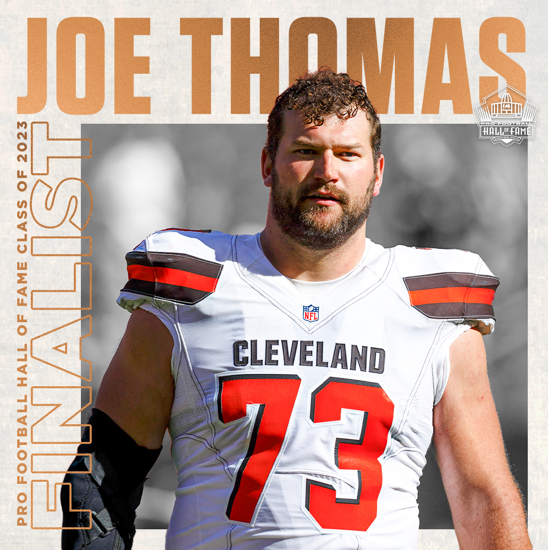 The career member of the <a href="/Browns/">Cleveland Browns</a>, <a href="/joethomas73/">Joe Thomas</a> is a Finalist for the Hall's Class of 2023!