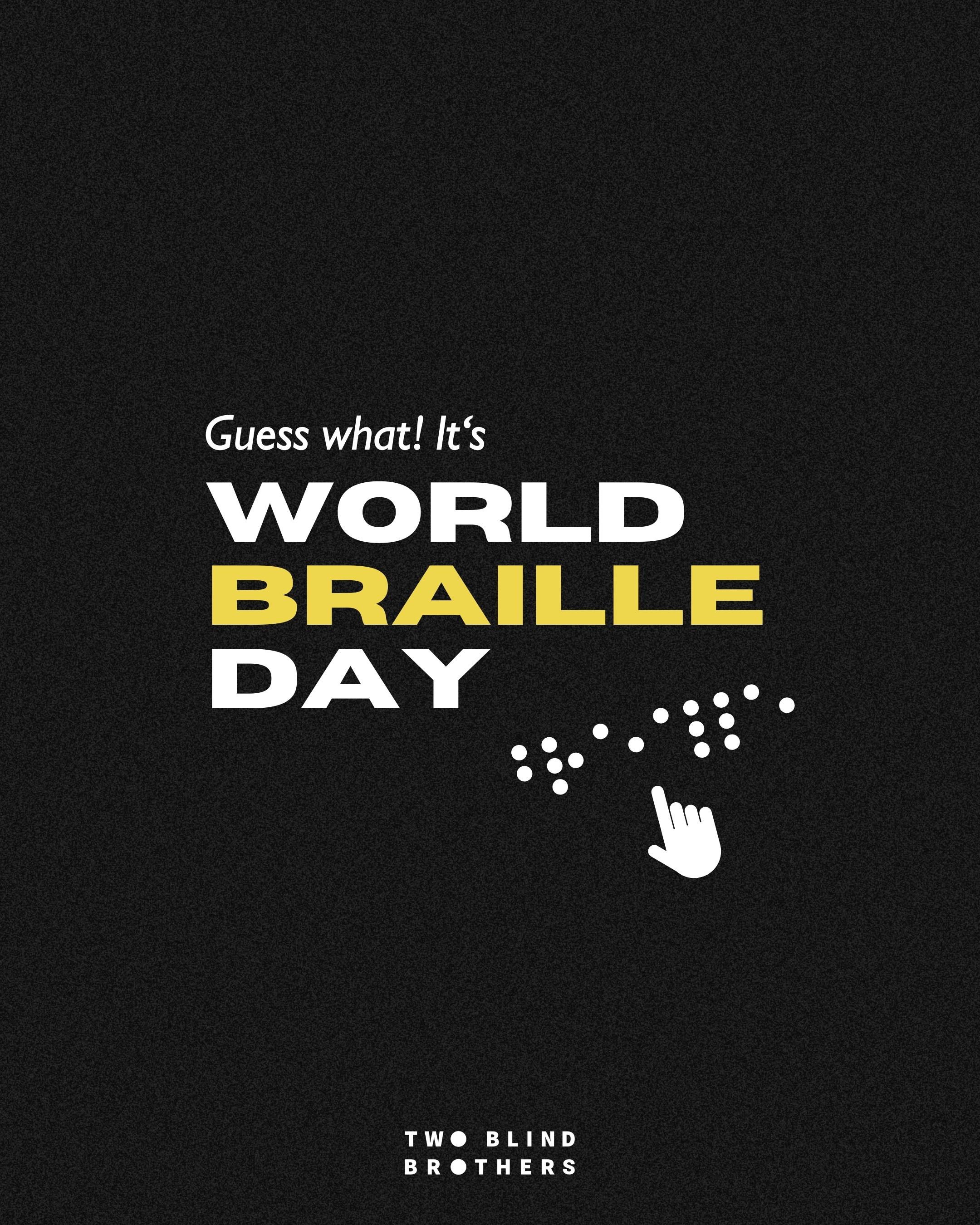 Guess what! It's World Braille Day!