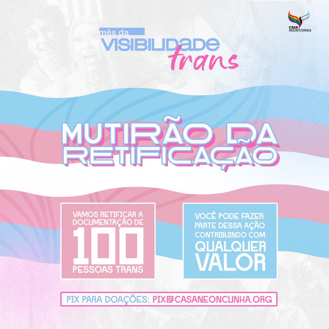 A primeira ação do mês da #VisibilidadeTrans na Casa Neon será o MUTIRÃO DA RETIFICAÇÃO.

Temos uma lista de espera ENORME de retificações para realizar e nossos time de advocacia e assistência social acompanha cada processo, que pode custar até 700 reais.

Precisamos de você!