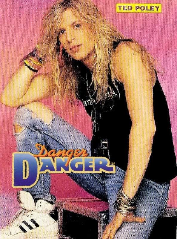Happy birthday TED POLEY!
Lead singer and guitarist for Danger Danger
(January 5, 1962) 