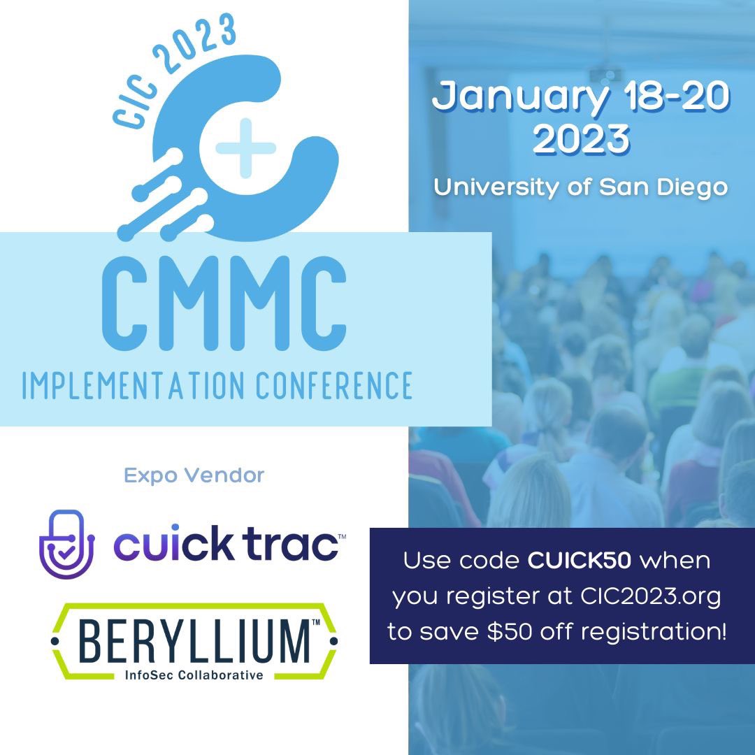 We’re thrilled to be an expo sponsor for FutureFeed’s CMMC Implementation Conference (CIC) 2023, January 18-20 at the University of San Diego. Get $50 off your registration with the code “CUICK50” at cic2023.org now! See you there.