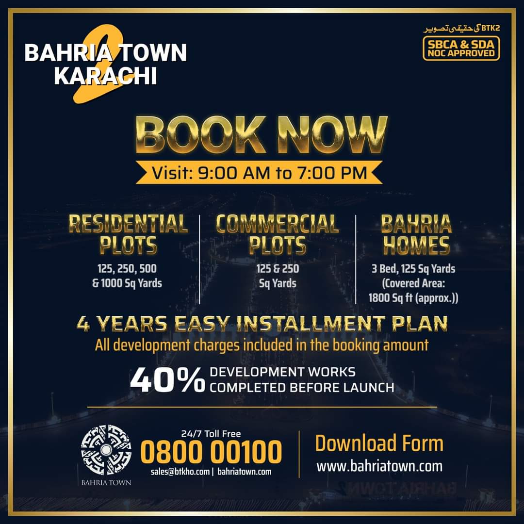 Bahria Town Karachi 2, BOOK NOW!

For booking forms, visit our website bahriatown.com
Call on 24/7 Toll Free 0800 00100

#BahriaTownKarachi2 #BTK2 #BookNow #BookingOpen #BahriaTown #Karachi #Pakistan