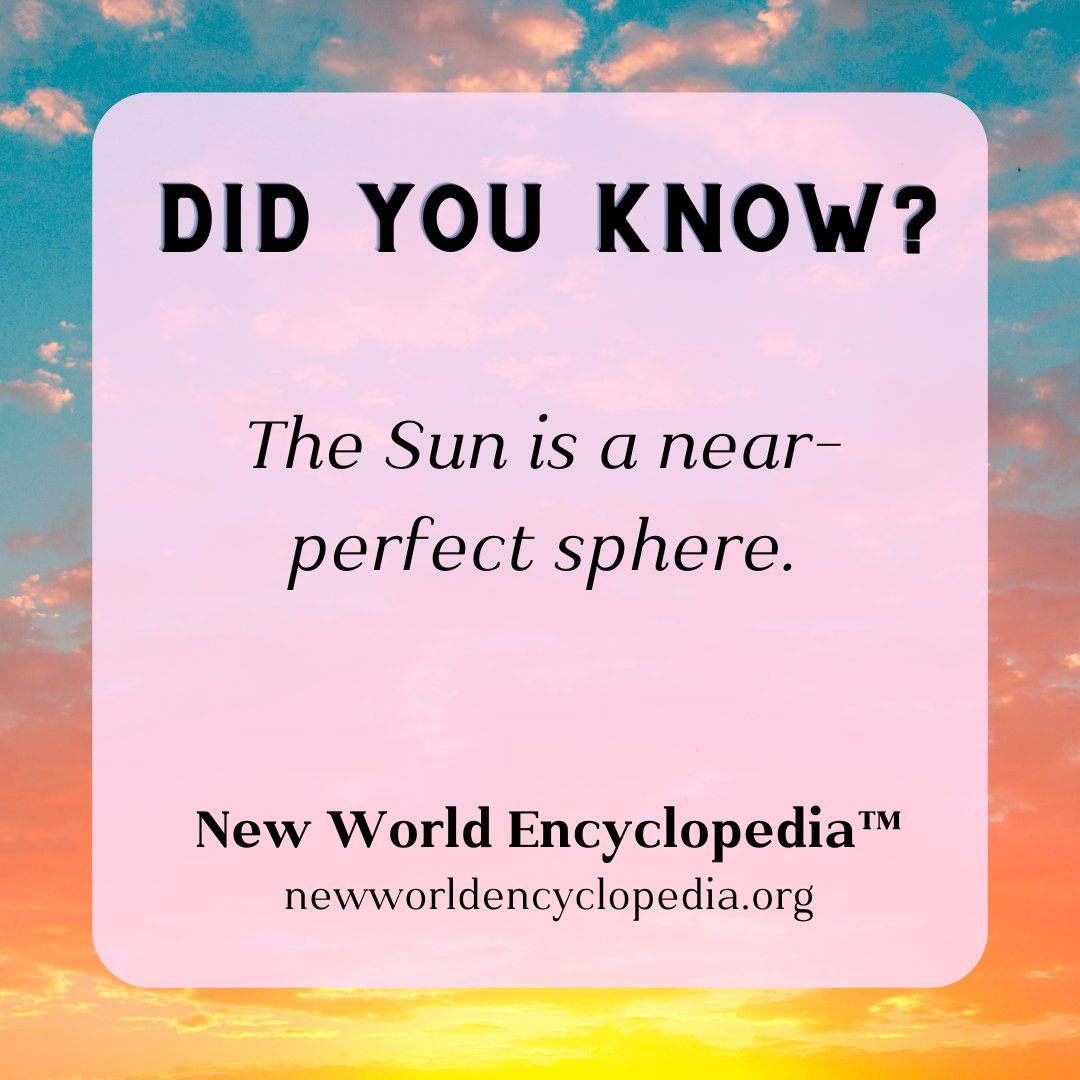 Did you know?

The Sun is a near-perfect sphere.

Learn more facts at newworldencyclopedia.org.
.
.
.
#fact #factoftheday #didyouknow #facts #factsdaily #dailyfact #newworldencyclopedia #encyclopedia #knowledge #learn #learnmore #sun