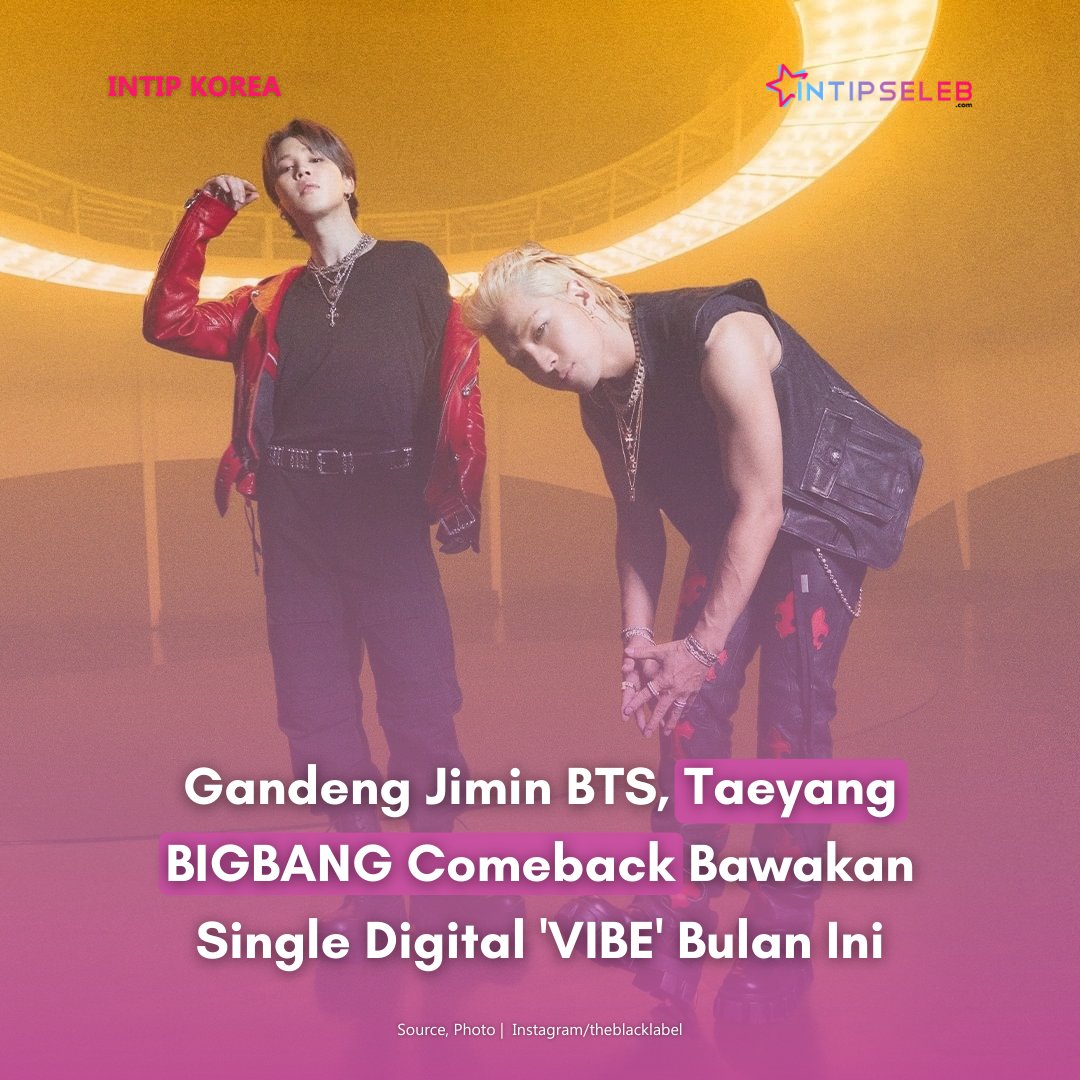 intipseleb's tweet photo. Taeyang BIGBANG comeback dengan single digital 'VIBE', dan akan resmi dirilis pada Jumat, 13 Januari 2023 pukul 14.00 KST. Lagu 'VIBE' ditampilkan oleh Taeyang BIGBANG dengan menggandeng Jimin BTS sebagai rekan duetnya.
Selengkapnya di https://t.co/xj8wAHukSq
#IntipSeleb https://t.co/KRJsU1JaoR
