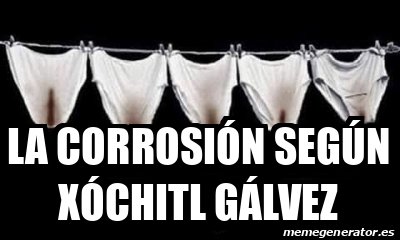 EdmarN2's tweet photo. @LaIrreverente4T @XochitlGalvez Corrosión severa https://t.co/2CsBtCJLdO