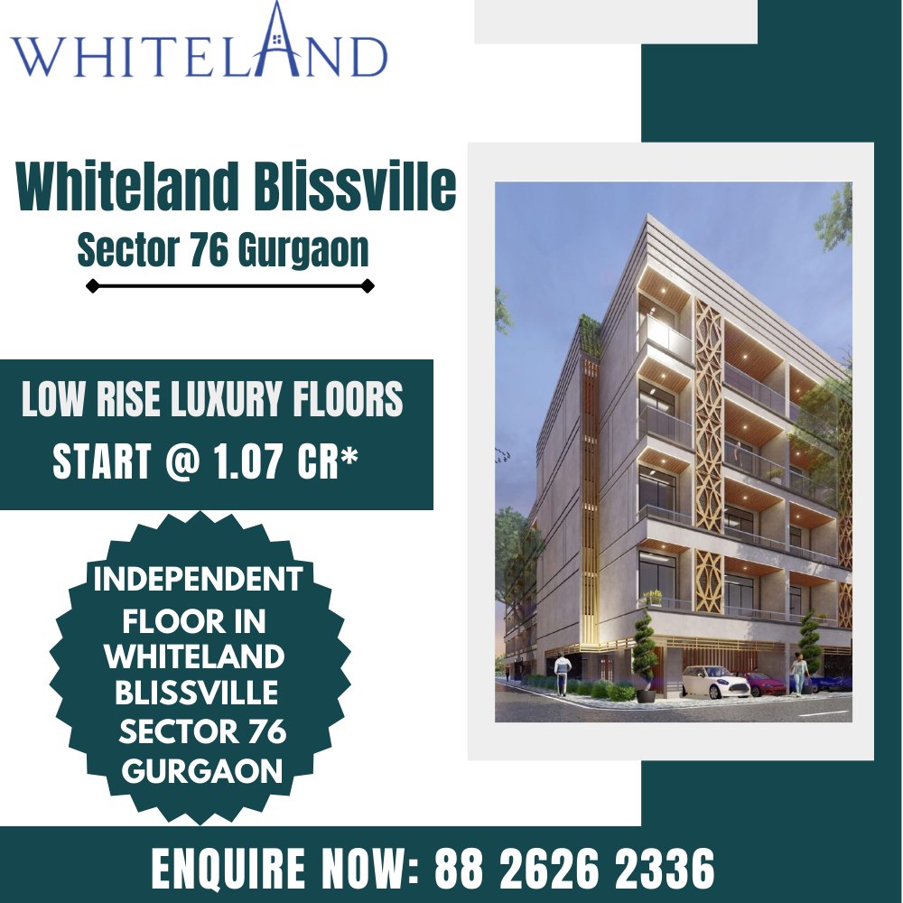 Whiteland Blissville Sector 76 Gurgaon
Low Rise Luxury Floors
Start At 1.07 Cr*
Call Now : 88 2626 2336

#whiteland #lowrisefloor #lowrisefloorgurgaon #sector76gurgaon #sector76 #independentfloor #whiteland #whitelandsector76 #2bhk #3bhk #apartment