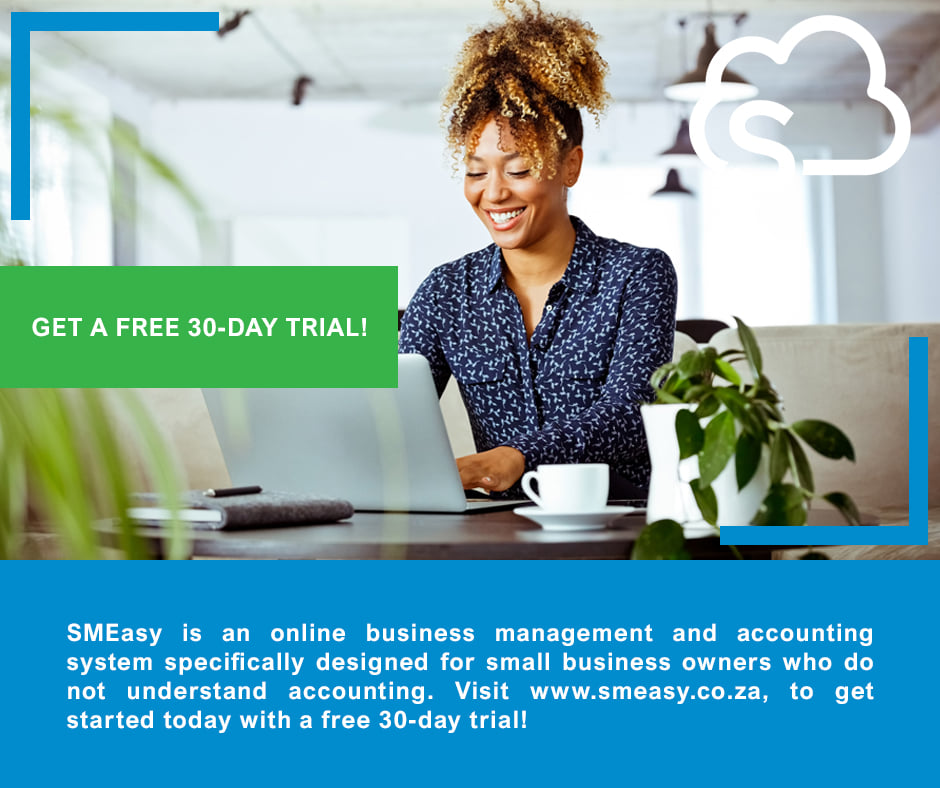 SMEasy is an online business management and accounting system specifically designed for small business owners who do not understand accounting. Visit smeasy.co.za, to get started today with a free 30-day trial!