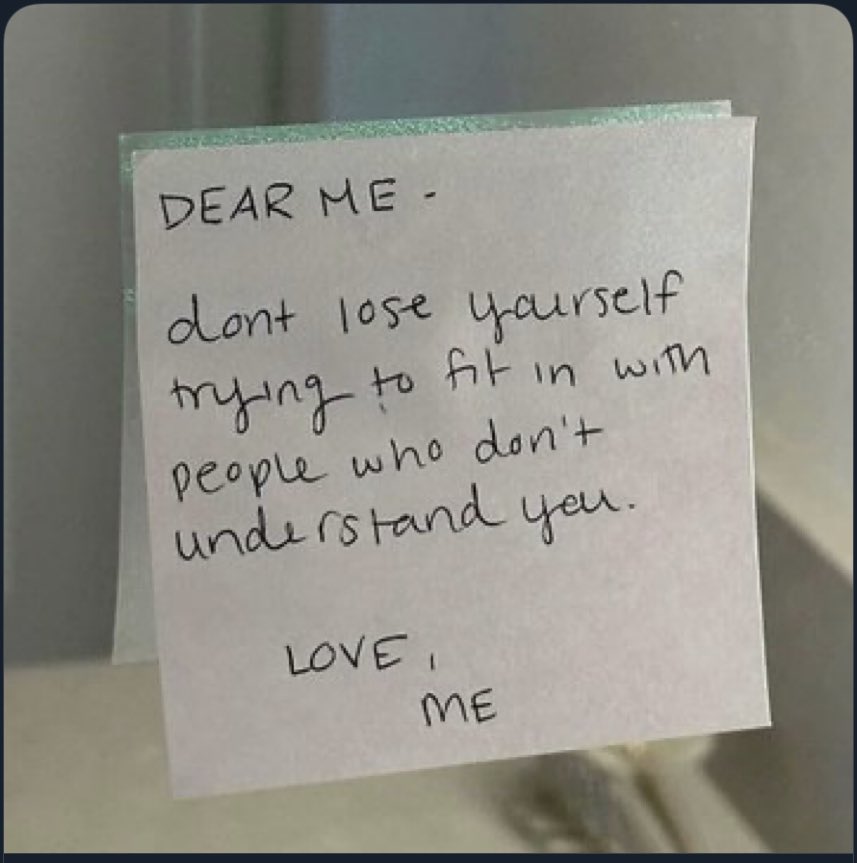 Note to self! 

#self #dearme #dontloseyourself