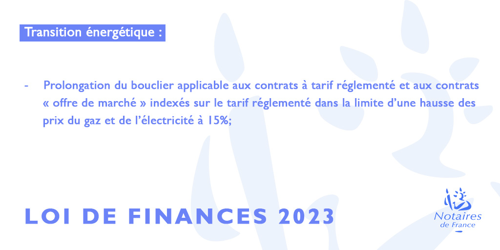 #LoideFinances : quelles sont les mesures concernant la #transitionEnergetique ? Le @Notaires_CSN, le @CSOEC, les @NotairesdeParis et l’@OECParis vous informent. #LF2023 #bouclierEnergetique #AmortisseurElectricité #boucliertarifaire #ÉconomiesDÉnergie