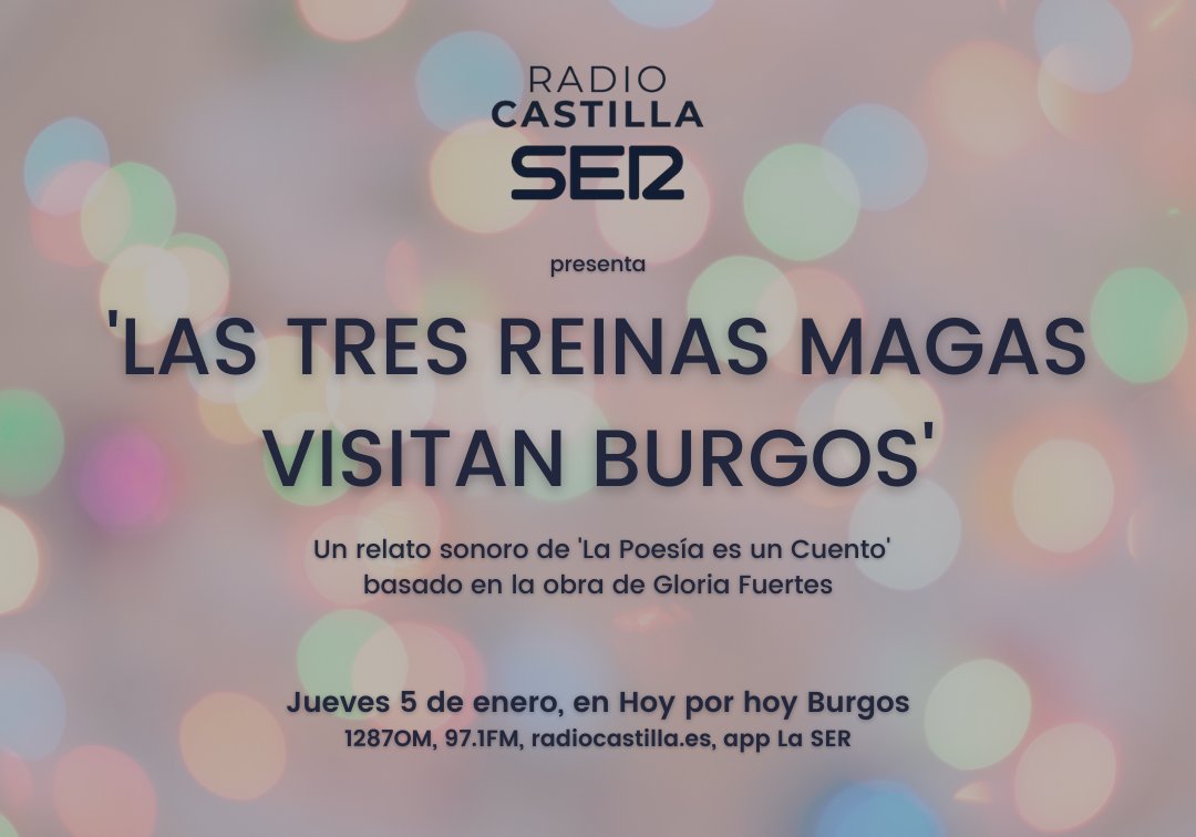 En la víspera de Reyes, las 'Tres Reinas Magas' vuelven a Hoy por hoy Burgos. No te pierdas el relato sonoro que ha escrito <a href="/cuenteando/">LaPoesíaesunCuento</a>, basado en la obra de Gloria Fuertes, en el que participan algunas voces habituales del programa y alguna sorpresa