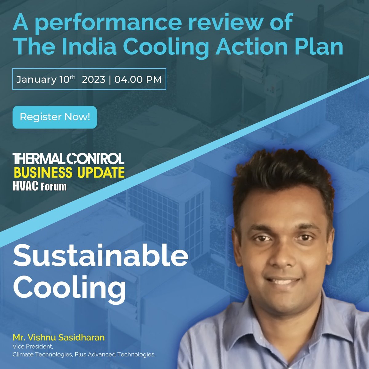 tcbumagazine's tweet photo. https://t.co/Qs1dBlGWbt
Mr. Vishnu Sasidharan, Vice President, #PlussAdvancedTechnologies, will be talking on "Sustainable Cooling" at a live interactive session on Jan 10, 2023, @ 4 PM IST. Register now.
#TCBU #Thermalcontrolmagazine https://t.co/XMU9NHNEMx