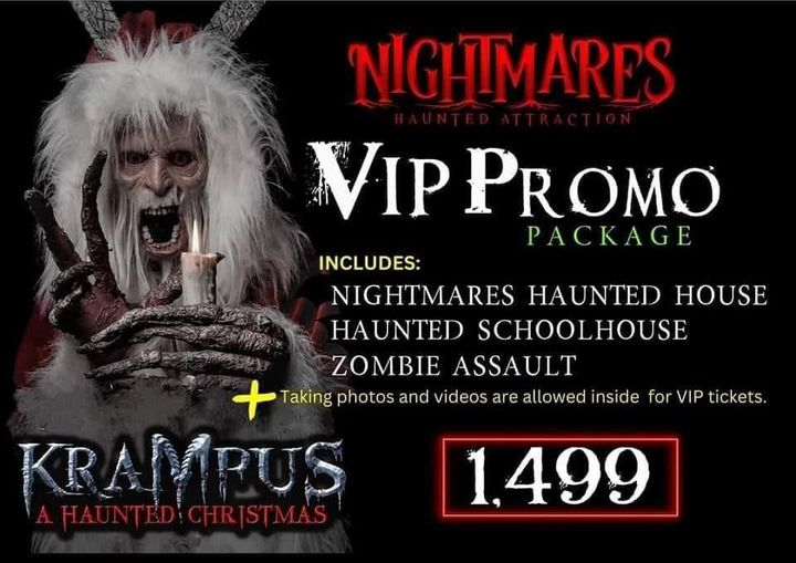 🎉 VIP PROMO PACKAGE!!🎉 P1,499 only!
⚜️Includes:⚜️
✅Nightmares Haunted House
✅Haunted Schoolhouse
✅Zombie Assault
➕ Taking photos and videos are allowed inside for Vip Tickets.

💻𝐅𝐨𝐫 𝐦𝐨𝐫𝐞 𝐢𝐧𝐟𝐨 𝐯𝐢𝐬𝐢𝐭:
 nightmaresmanila.com