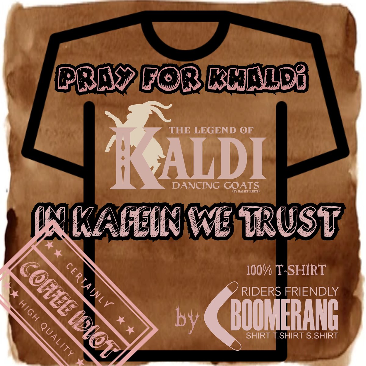 KhaldiTshirt's tweet photo. #khalditshirt #coffeetshirt #khaldi #coffee #tshirt #coffeeapparel #apparel #humortshirt #humor #coffeeidiot #cofeehoroscope #goat #coffeegoat #pray #idiot#byboomerang #boomerangtshirt @boomerangtshirt https://t.co/Wh6Qq8cNjp